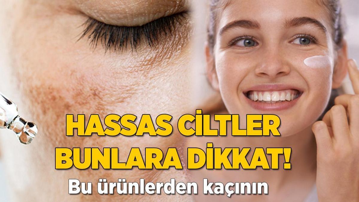 Hassas ciltler bu ürünlere dikkat etmeli! Son kullanma tarihi önemli, aralarında fark var